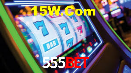 555Bet: Seu Cassino Premiado com Pagamentos Rápidos
